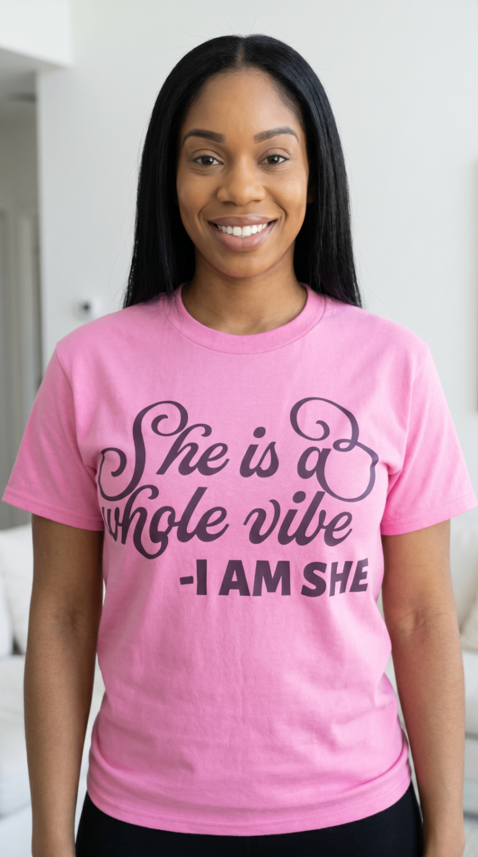 She Is A Whole Vibe — I Am She